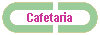 Cafetaria